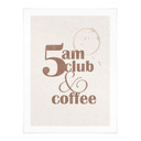 Plakat 5 am Club & Coffee | Hasło dotyczące kawy dla kawiarni i kuchni