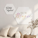 Hexagon Dibond Feel the magic