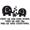 First we had each other.. Wallsticker