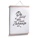 Poster Du fühlst dich nach Zuhause an