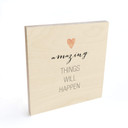 Plakat drewniany Confetti & Cream - Amazing things willhappen - Square