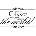 Wallsticker Be the change you wish to see in the world
