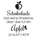 Wandtattoo Schokolade löst keine Probleme...