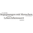 Wandtattoo Es sind die Begegnungen mit Menschen...