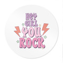 Plakat Hey girl you rock - Round