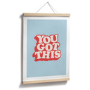 Plakat z napisem You got this - Wilson