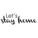 Wallsticker -  Let's Stay home