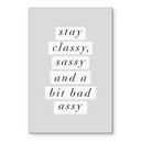 Billede Stay Classy Sassy and a Bit Bad Assy - Wilson – print på aluminium (Alu-Dibond)