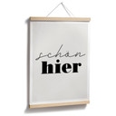 Spruch Poster Schön hier