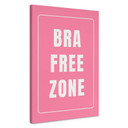 Obraz na płótnie Bra Free Zone - Fritsch