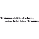 Wandtattoo Träume nicht Dein Leben... 3