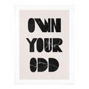 Plakat z powiedzeniem Own your odd | Motywacyjne powiedzenie w czerni i bieli