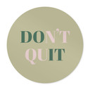 Plakat Don't Quit Do it - Round