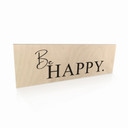 Houten Bordje - Be Happy