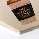 Hexagon Hout Fredriksson - Life happens Coffee helps