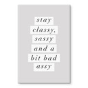 Akrylbillede Stay Classy Sassy and a Bit Bad Assy - Wilson
