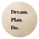 Obraz drewniany 1X Studio - Dream Plan Do - Okrągły