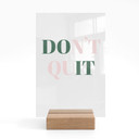 Akrylglas borddekoration Don't Quit Do it