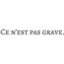 Wallsticker -  Ce n'est pas grave