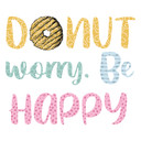 Sicker mural Donut worry. Be happy