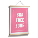 Plakat Bra Free Zone | Feminizm - Fritsch