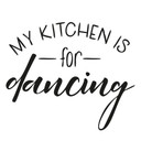 Wallsticker - My kitchen is for dancing