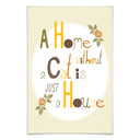 Poster - Loske - A home without a cat is just a house