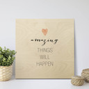 Plakat drewniany Confetti & Cream - Amazing things willhappen - Square