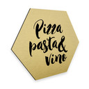 Hexagon - Alu-Dibond goud effect - Pizza Pasta Vino
