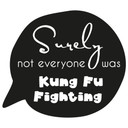 Wallsticker - Not everyone was Kung Fu Fighting