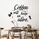 Sticker mural  Coffee will keep us alive