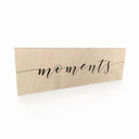 Houten Bordje - Moments
