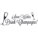 Wallsticker -  Save water - drink champagne!