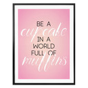 Plakat Be a Cupcake...