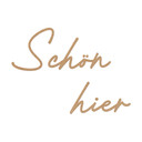3D Schriftzug Schön hier - MDF Natur