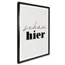 Spruch Poster Schön hier
