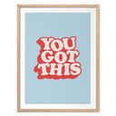 Plakat z napisem You got this - Wilson