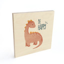 Plakat drewniany Dino Be Happy - Brachiozaur - Tunaboylu - Kwadratowy