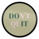 Plakat Don't Quit Do it - Round