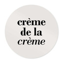 Plakat Crème de la crème - okrągły