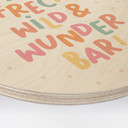 Rundes Holzbild - 'Sei frech, wild & wunderbar' in bunter Schrift