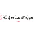 Akrylowa dekoracja z napisem 3D All of me loves all of you