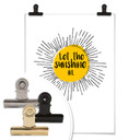 Plakat Let the sunshine in