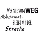 Wandtattoo - Wer nie vom Weg abkommt