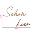 3D Holz Schriftzug Schön hier - Mahagoni