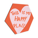 Sekskantet billede This is my happy place med hjerte - Fritsch - Alu-Dibond