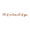Dekoracja drewniana mahoń - napis 3D All of me loves all of you