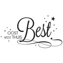 Muursticker Oost West Thuis Best