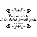 Sticker mural - Peu importe si le début paraît petit