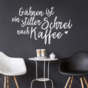 Wandtattoo Gähnen ist ein stiller Schrei nach Kaffee 02